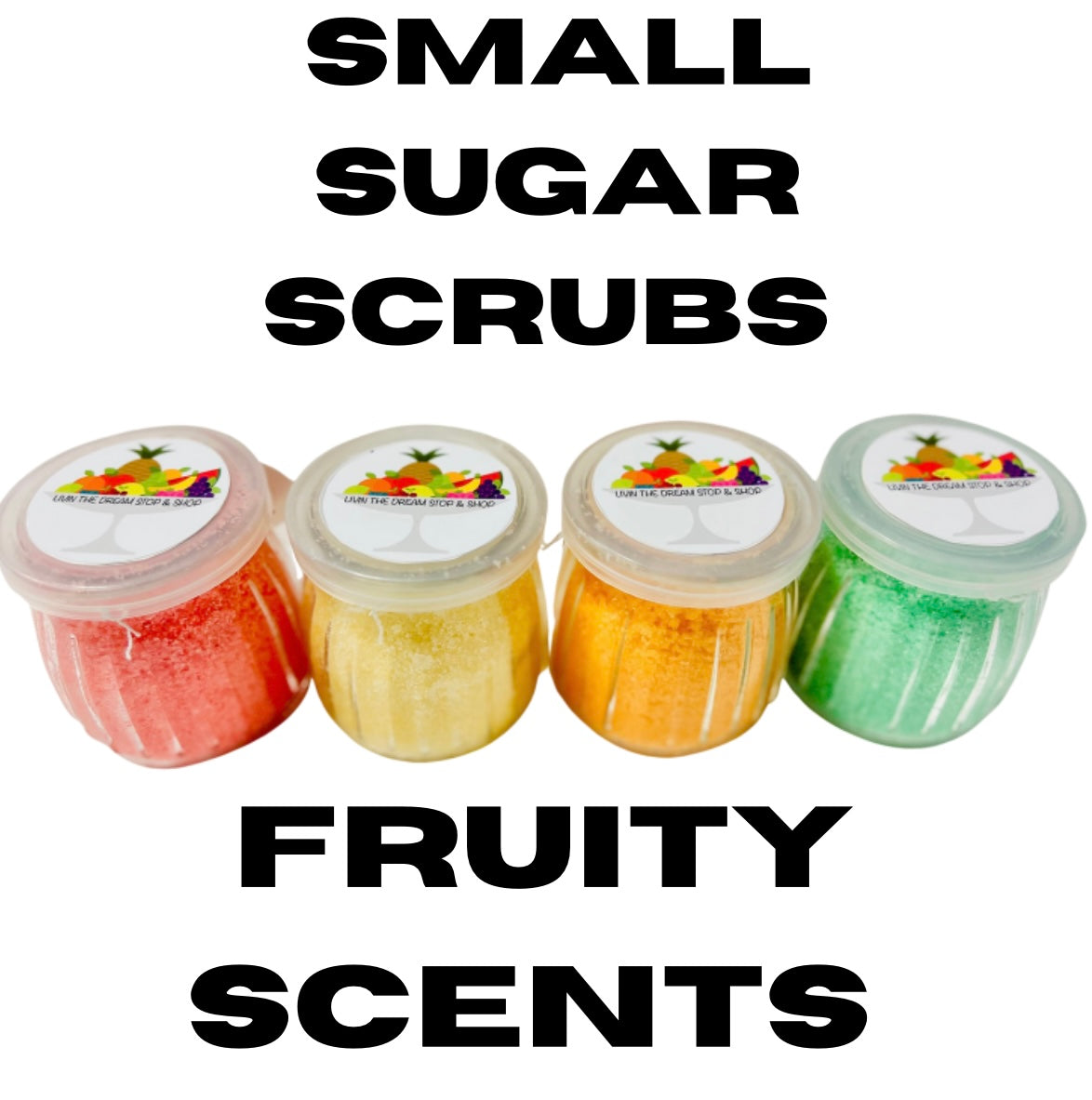 Small-sugar scrubs made by miss Marie!